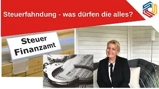 Steuerfahndung - 10 Tipps zum richtigen Verhalten - was dürfen die Beamten, was nicht/Anwalt Seiter