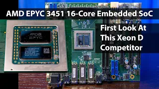 AMD EPYC 3451 16 core Hands-on and What it Means for the Embedded Market