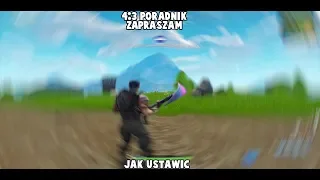 PORADNIK JAK USTAWIĆ ROZDZIELCZOŚĆ 4:3 W FORTNITE (03.2019)