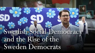 Swedish Social Democracy and the Rise of the Sweden Democrats | Gina Gustavsson