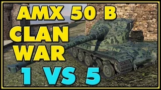 World of Tanks | Clan War - AMX 50 B - 7 Kills - 7.4K Damage