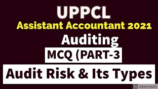 UPPCL ASSISTANT ACCOUNTANT 2021 || AUDITING MCQ (PART-3) || MCQ ON AUDIT RISK