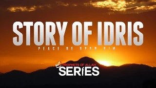 The Story Of Idris (Enoch) - Prophets Series