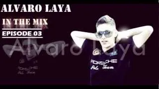 Álvaro Laya In The Mix #03 Vol.1