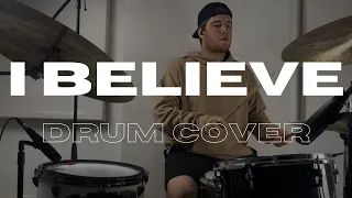 I BELIEVE (Phil Wickham) DRUM COVER/TUTORIAL/PLAYTHROUGH