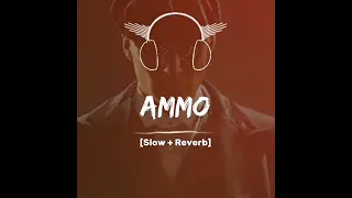 Ammo slowed - reverb - Loco Grim | Big Boi Deep (Prod. Byg Byrd) | Official lo-fi song