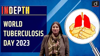 World Tuberculosis Day 2023 - In Depth | Drishti IAS English