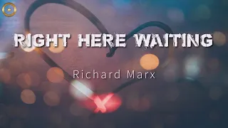 Right Here Waiting (Lyrics) Richard Marx