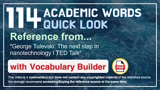 114 Academic Words Quick Look Ref from "George Tulevski: The next step in nanotechnology | TED Talk"