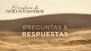 El misterio de la voluntad de Dios - Preguntas y Respuestas | La IBI