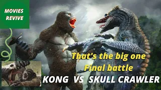 Kong Skull Island , That's the big one - The Final battle ( 1/2 )