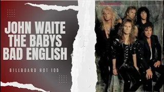 John Waite, The Babys, and Bad English Chart History | Billboard Hot 100 (1977-1995)