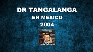 Dr Tangalanga - En Mexico / 2004 - Completo