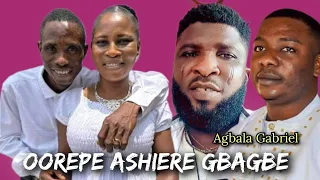 AGBALA GABRIEL ( oorepe asiere gbagbe )