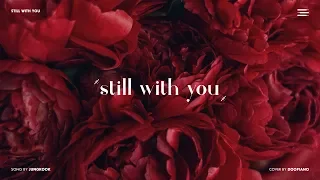 BTS JUNGKOOK (방탄소년단 정국) - Still With You Piano Cover