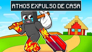 ATHOS FOI EXPULSO DE CASA NO MINECRAFT