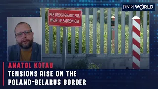 Tensions rise on the Poland–Belarus border | Anatol Kotau | TVP World