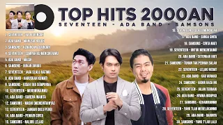 Lagu Hits Terbaik Dari Seventeen, Ada Band, Samsons ~ TOP Hits Lagu Tahun 2000an Terpopuler