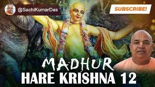 Madhur Hare Krishna  12  || 4K || Sachi Kumar Das || 2023 ||