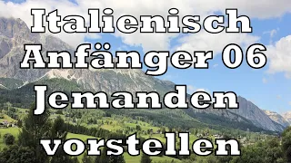 Italienisch - Anfänger 06 - Jemanden vorstellen