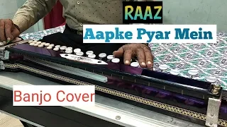 Aapke Pyar Mein Hum Sawar Ne Lage ( RAAZ) Banjo Cover Ustad Yusuf Darbar