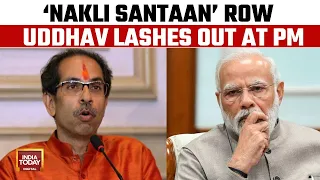 'Nakli Santaan' Row: Uddhav Thackeray Lashes Out At PM Modi Over His Nakli Santaan Remarks