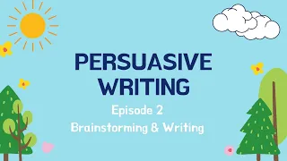Persuasive writing - Episode 2 | How to Persuade kids