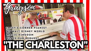 The Charleston by Grayson, Casey's Corner Pianist | Walt Disney World Magic Kingdom | Our Request!