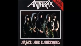 Anthrax - Armed and Dangerous (Studio Version)