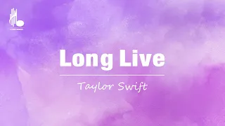 Taylor Swift - Long Live (Taylor's Version) (Lyrics)