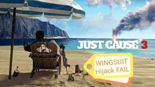 Just Cause 3 - Wingsuit freestyle hijack FAIL