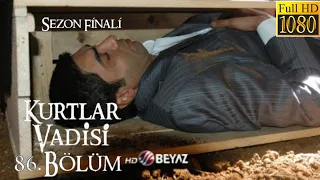 Kurtlar Vadisi 86.Bölüm Beyaz TV HD (3.Sezon Finali / Show TV Son Bölüm)