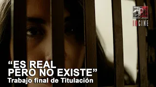 “Es real pero no existe” - Titulación (2020A)