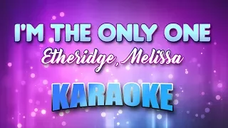 Etheridge, Melissa - I'm The Only One (Karaoke & Lyrics)