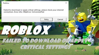roblox failed to download or apply critical settings - solved (2023)
