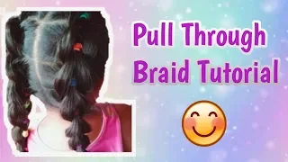 PULL THROUGH BRAIDS WITH BRIGHT ELASTIC! Tutorial... Pretty hairstyle for girl.😍