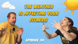 No Regrets Podcast: Episode 34 (The Weather is Affecting Your Fitness)