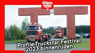 Profile Truckstar Festival 2023 | binnenrijden