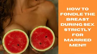 How to fondle the breast during sex and foreplay marital workshop