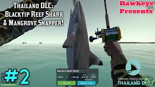 Ultimate Fishing Simulator S3 #2 - Thailand DLC: Blacktip Reef Shark & Mangrove Snapper!