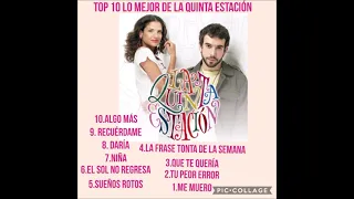 top 10 lo mejor de La Quinta Estación