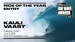 Kauli Vaast at Teahupoo 2 - 2019 Ride of the Year Entry - WSL Big Wave Awards