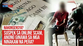 Suspek sa online scam, anong ginawa sa mga ninakaw na pera? | GMA Integrated Newsfeed