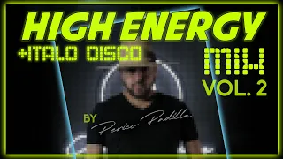 HIGH ENERGY MIX VOL. 2 |  Mix by Perico Padilla #highenergy #italo #Lime #Divine #Rofo #Sylvester