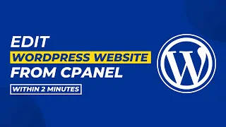 How To Edit Wordpress Website In Cpanel [Easily]