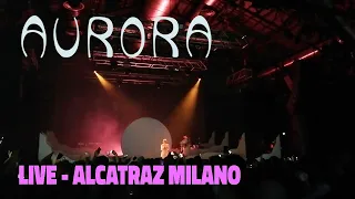 Aurora - Exist For Love [LIVE @Alcatraz Milano]_07.09.202