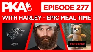 PKA 277 w/ Harley's Torn Junk, Jew Camp Story Time, Game Of Thrones Talk