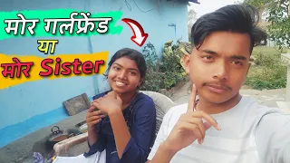 ❤️Mor ( Girlfriend )🤔Ya Mor ( Sister ) CG Gautam Vlog