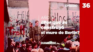 ¿Por qué se construyó el muro de Berlín?