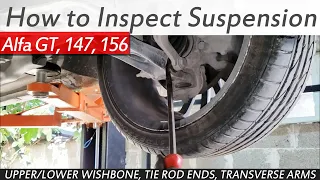 How to Inspect Front and Rear Suspension, Alfa GT, 147, 156 Lower, Upper, Wishbones, Links on